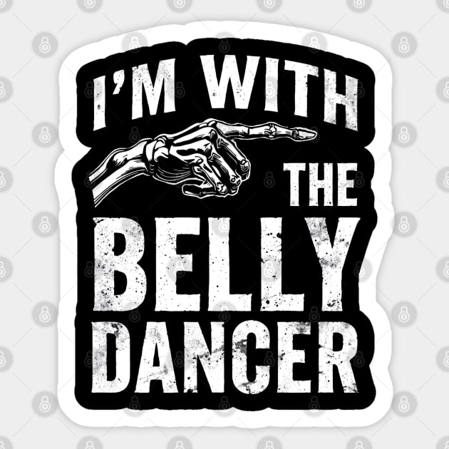 I’m With The Belly Dancer – Funny Matching Couple Bellydance Party Shirt Sticker by shirtlux